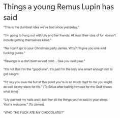 the poem is written in black and white, which reads things a young remus lupin has said