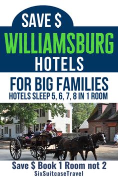 a poster advertising the save s williamsburg hotels for big families