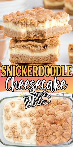 there are several different desserts on the table with text overlay that reads, snickkerdoodle cheesecake bars