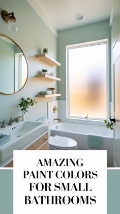 a bathroom with the words amazing paint colors for small bathrooms