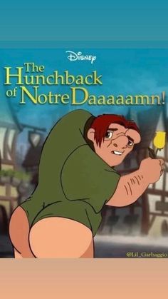 the hunchback of notte daaaamm is shown in this cartoon