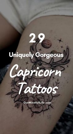 a woman's thigh with the words 29 uniquely gorgeous capricorn tattoos