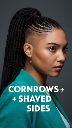 Cornrow Shaved Sides, Cornrow Hairstyles Shaved Sides, Cornrows With Undercut Black Women, Fulani Braids With Shaved Sides, Braids And Shaved Sides For Black Women, Mohawk With Braids Shaved Sides, Braid Styles With Shaved Sides, Cornrows Shaved Sides, Braided Ponytail With Shaved Sides