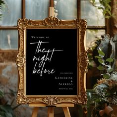 an easel with a sign that says, welcome to the night before