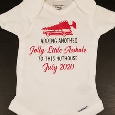 a baby bodysuit with the words adding another jolly little automobile to this nuthouse july 2020