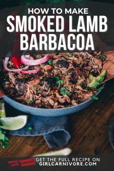 the recipe for smoked lamb barbacoa in a skillet