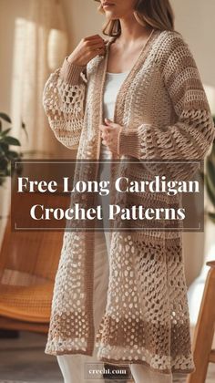 a woman wearing a crochet cardigan and white pants with text overlay that reads free long cardigan crochet patterns