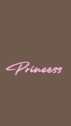 the word princess written in pink on a brown background