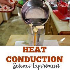 a person pouring liquid into a glass with the words heat conduct science experiment on it