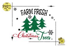 farm fresh christmas trees with snowflakes and stars on the bottom, surrounded by words