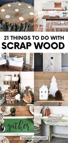 several different pictures with the words 25 things to do with scrap wood in front of them