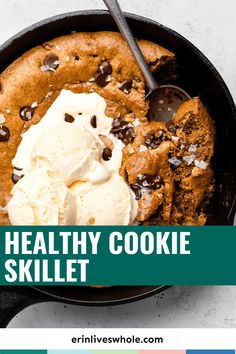 a skillet filled with cookies and ice cream