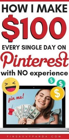 a woman holding money and smiling with the words how i make $ 100 every single day on pinterest with no experience