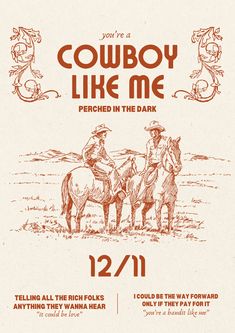 image of two cowboys conversing with the lyrics "you're a cowboy like me perched in the dark" above them. under the image, the text reads "12/11 tellung all the rich folks anything they wanna hear it could be love i could be the way forward only if they pay for it you're a bandit like me" lyrics from taylor swift's cowboy like me Taylor Swift Cowboy Like Me Poster, Country Posters For Room, Evermore Cowboy Like Me, Evermore Art Taylor Swift, You're A Cowboy Like Me Taylor Swift, Vintage Country Music Posters, Taylor Lyrics Poster, Vintage Posters Taylor Swift, Cowboy Poster Design