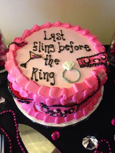 a cake that has been decorated with pink icing and the words last slap before the ring