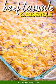 beef and cheese casserole in a glass dish with text overlay that reads beef tamale casserole