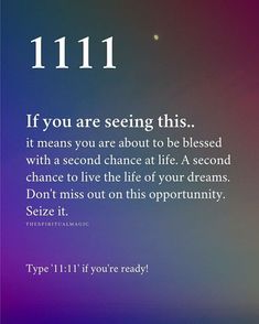 an image with the words 11 11 11 and it's saying, if you are seeing this