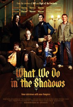 the movie poster for what we do in the shadows, starring actors from left to right