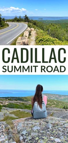 a woman sitting on top of a rock next to the ocean with text that reads cadillac summit road