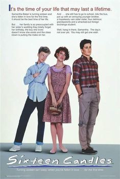 the poster for sixteen candles shows three people standing next to each other, one holding a purse