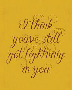 a yellow background with the words i thank you've still got lightning in you