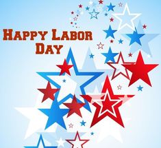 a happy labor day card with red, white and blue stars on a blue background