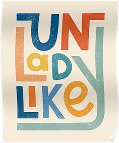 the words fun lady like are painted in different colors and font styles on a white background