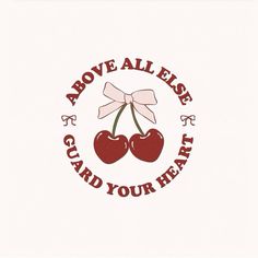 the logo for above all else guard your heart, with two cherries on it