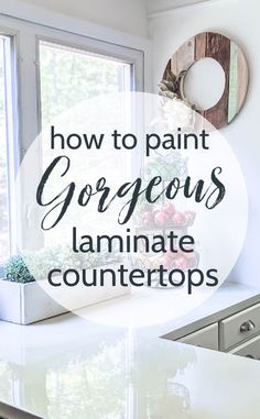 a white counter top with the words how to paint gorgeous laminate counters on it