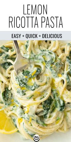 lemon ricotta pasta with spinach and white sauce