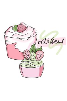 a drawing of a cupcake with strawberries on top and the words october above it