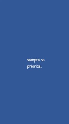 a blue background with the words sempre se priorizze in white on it