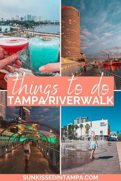 things to do in tampa, florida with text overlay that reads things to do tampa riverwalk