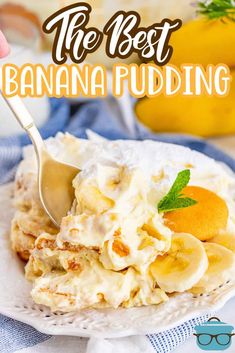 the best banana pudding recipe on a white plate