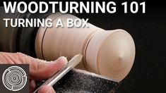 a person using a woodturning tool to sharpen a piece of wood with the words turning a box on it