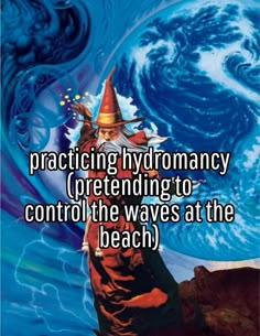 a wizard sitting on top of a rock with the caption practing hydromany pretending to control the waves at the beach