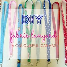 several different colored lanyards with the words diy fabric lanyard on them