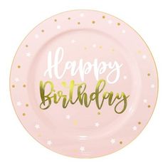 a pink and gold plate with the words happy birthday written in cursive writing