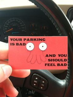 someone is holding up a card with an octopus on it that says, your parking is bad and you should feel bad