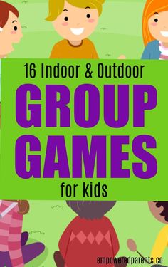 group games for kids with text overlay that reads, indoor and outdoor group games for kids