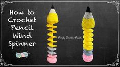 three crochet wind spinners hanging from strings with the words how to crochet pencil wind spinner