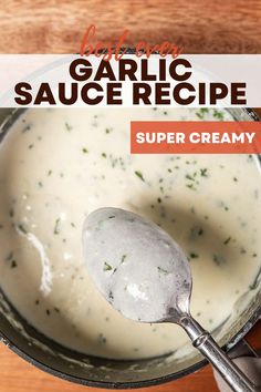 White garlic sauce in a pot with a spoon. Garlic Sauce For Pizza, White Garlic Sauce, White Cream Sauce, Best Sauce Recipe, Easy Sauce Recipe, White Sauce Recipes