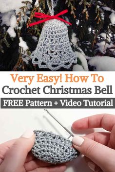 crochet christmas bell ornament with text overlay that reads very easy how to crochet christmas bell free pattern + video tutor