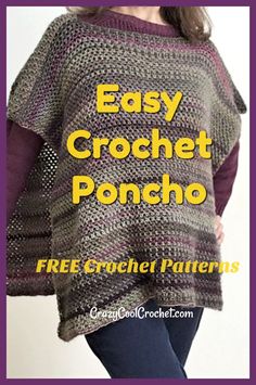 the easy crochet poncho pattern is shown