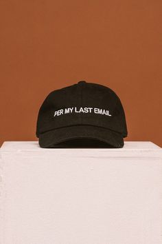 Per my last email embroidered adjustable hat. One size. Adjustable at back. Hat is Imported. Embroidered in the USA. PIPE AND ROW Per My Last Email, Back Hat, Hat Embroidery, Embroidered Hats, Black Hat, Individual Style, Secret Santa, Adjustable Hat, My Last