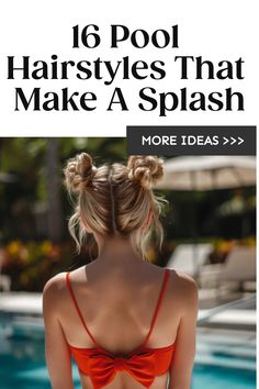 Woman with her back turned, showcasing a double bun hairstyle by a pool, accompanying article about pool hairstyles. Pool Hairstyles With Extensions, Cute Pool Hairstyles Long Hair, Easy Pool Hairstyles For Short Hair, Simple Pool Hairstyles, Water Hairstyles Summer, Hair Inspo For Beach, Women’s Hairstyles For Summer, Easy Pool Hairstyles For Medium Hair, Pool Day Hairstyles Long Hair