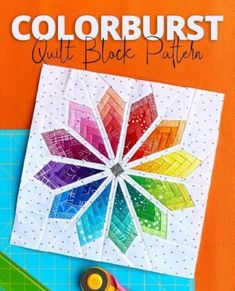 a book cover with scissors and paper on it that says, color burst quilt block pattern