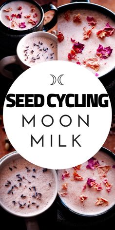 several bowls filled with different types of food and the words, seed cycling moon milk