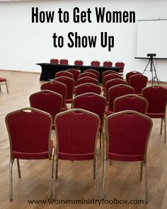 rows of red chairs in an empty room with the words how to get women to show up