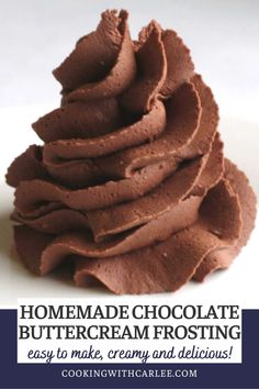 homemade chocolate buttercream frosting recipe on a white plate with text overlay reading homemade chocolate buttercream frosting easy to make, creamy and delicious